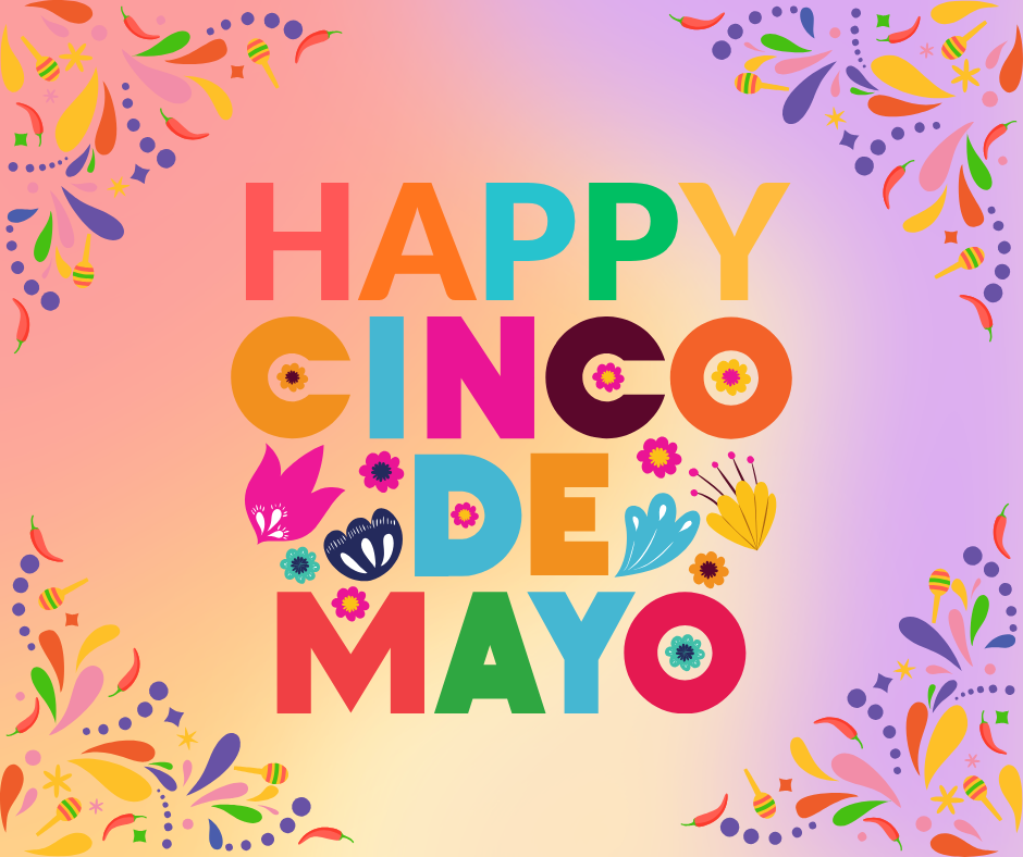 Happy Cinco de Mayo
